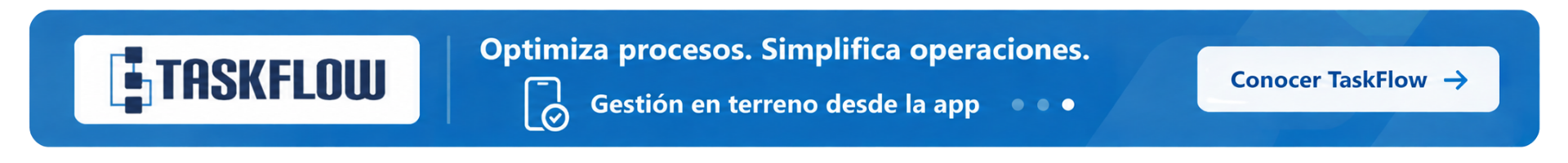 TaskFlow: gestión en terreno desde la app