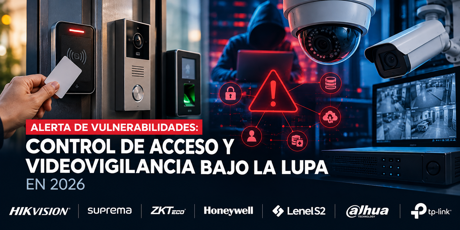 Imagen de Alerta de vulnerabilidades: control de acceso y videovigilancia bajo la lupa en 2026